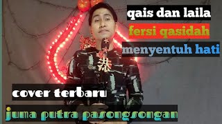 Qasidah qais dan laila cover by juma
