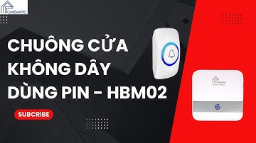 Review CHUÔNG CỬA KHÔNG DÂY DÙNG PIN: Hoạt Động Thế Nào? Có Đáng Mua?