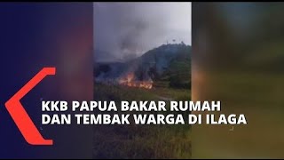 KKB Papua Bakar Rumah dan Tembak Seorang Warga di Ilaga Papua