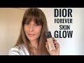 Dior Forever Skin Glow סקירת המייקאפ