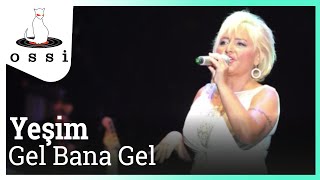 Yeşim - Gel Bana Gel