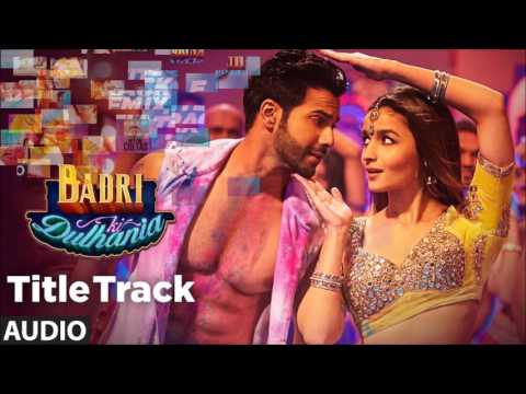 Badri Ki Dulhania Title Track-Türkçe Altyazılı