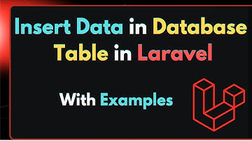 How to Insert Data in Database Table in Laravel |  Laravel Tutorial for Beginners