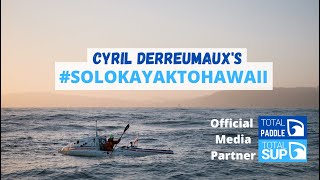 LIVE Departure of Cyril Derreumaux's Solok Kaya to Hawaii #2