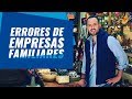 3 Pecados de las empresas familiares / Titto Gálvez