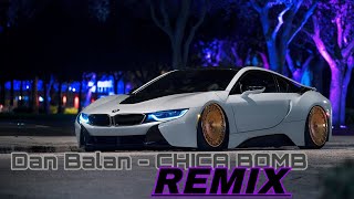 Dan Balan - CHICA BOMB (PxGLV Remix)
