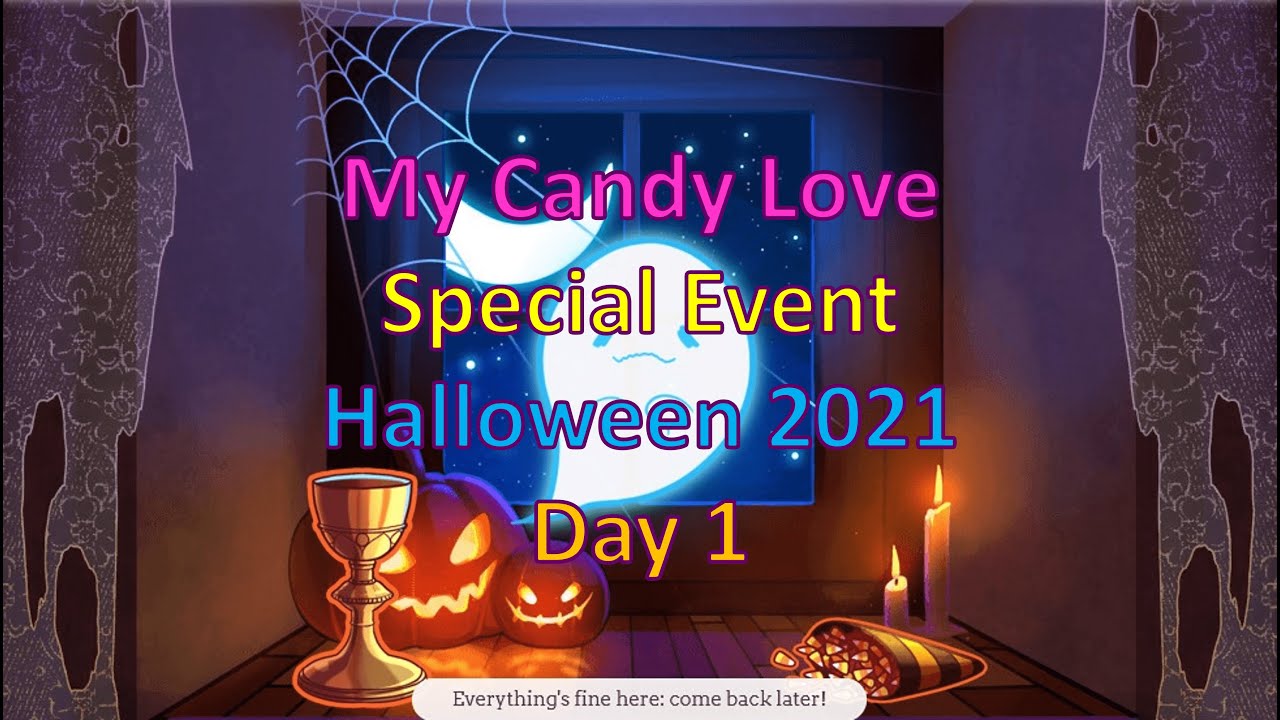 My Candy Love Halloween Event 2021 Day 1 YouTube My Candy Love Halloween Event 2021 Day 1 YouTube