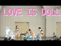【LOVE IS DOLL】2024/08/18 ”KYUN2 SPLASH2024”(一回目)@上野野外ステージ