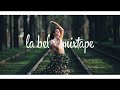 La Belle Mixtape | Summer Breeze | Dance, Deep House Mix 2017