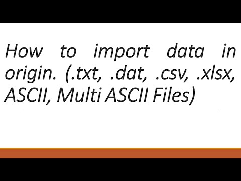 How to import data in Origin software. (.txt, .dat, .csv, .xlsx, ASCII, Multi ASCII Files)