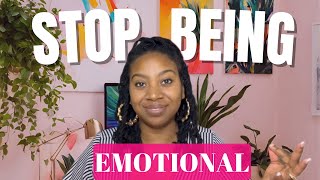 How To Control Your *Emotions*| Become A Better You| Stop Being Emotional