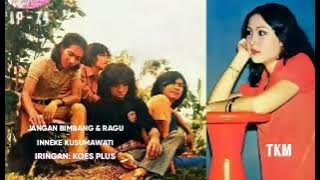 JANGAN BIMBANG & RAGU - INNEKE KUSUMAWATI Iringan Koes Plus