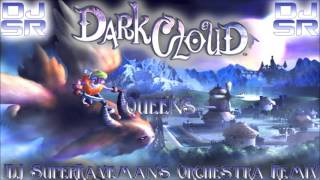 Dark Cloud - Queens [DJ SuperRaveman's Orchestra Remix]