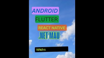 Android vs Flutter vs ReactNative vs .Net Maui #apptales #flutter #android #ReactNative #dotnetmaui