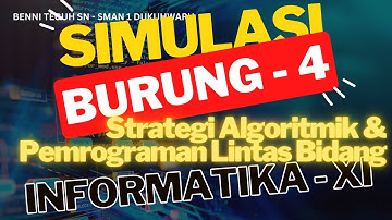 Simulasi Burung (4) - Latihan Strategi Algoritmik dan Pemrograman Lintas Bidang