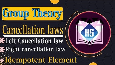 Group Theory | Cancellation laws | Idempotent Element | Abstract Algebra