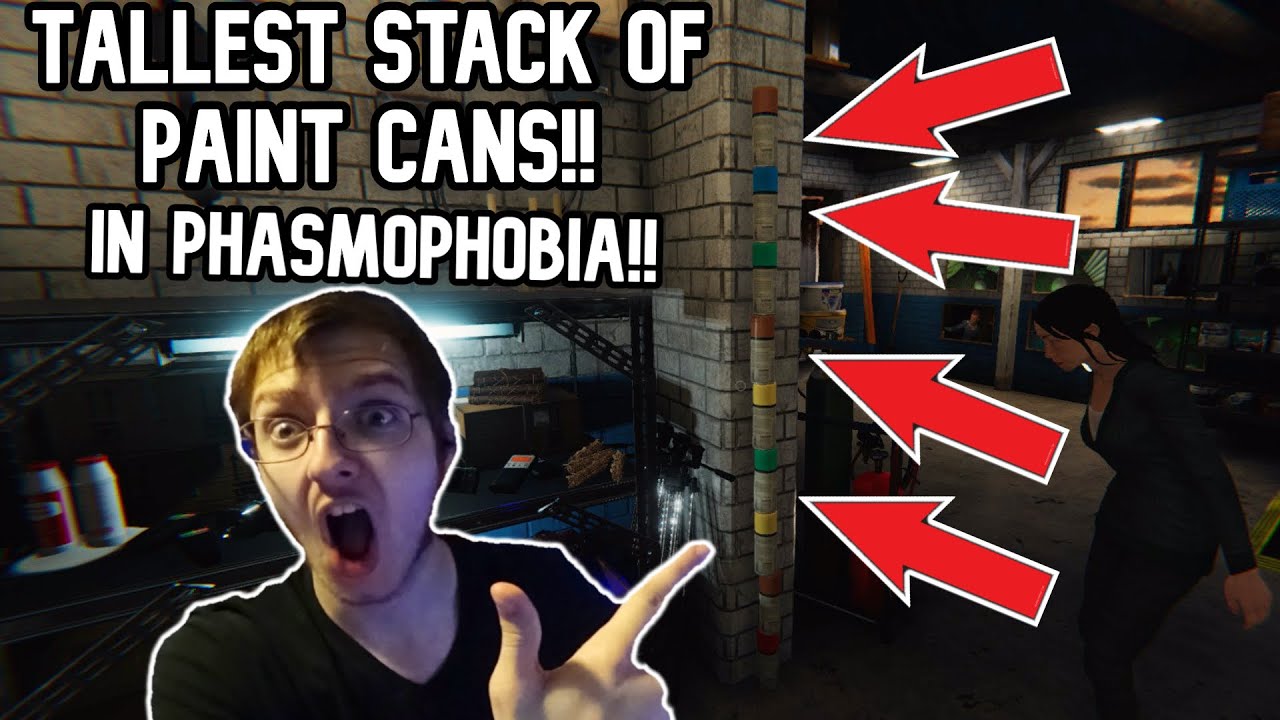 THE TALLEST STACK OF PAINT CANS IN PHASMOPHOBIA!! (Phasmophobia Funny