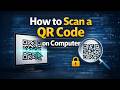 How to Scan a QR Code on Computer (Windows 10/11)