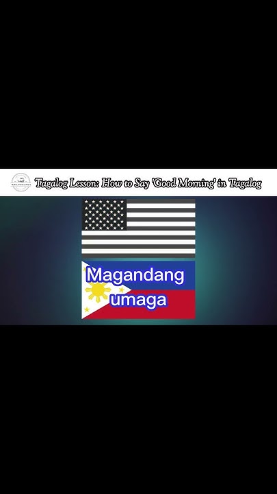 tagalog-lesson-how-to-say-good-morning-in-tagalog-greetings-in