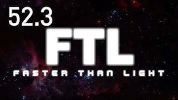 FTL - E52 Part 3 - Rock Cruiser Type C