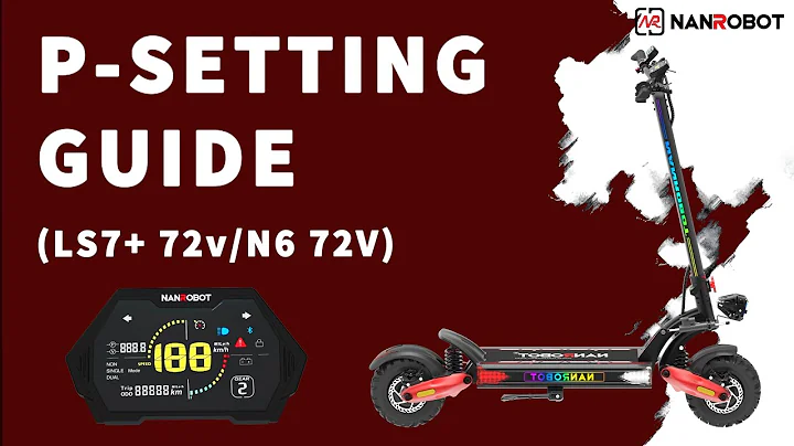 How To Adjust P-Setting - Nanrobot Operation Guide