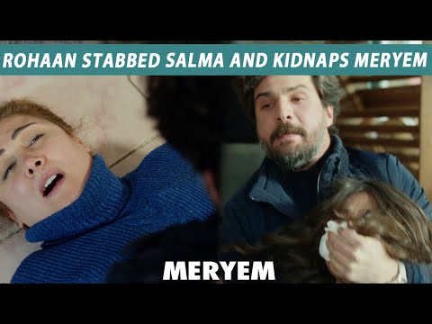 Rohaan Stabbed Salma And Kidnaps Meryem | Meryem | Best Scene |Turkish Drama | RO2Y