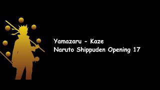 Yamazaru - Kaze (Naruto Shippuden Opening 17) Lyrics Video