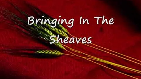 Bringing In The Sheaves  Kids -Lyrics