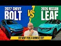 What To Buy 2026 Nissan Leaf Or 2027 Chevy Bolt EV Comparison 