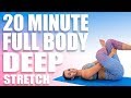 20 Minute Full Body Deep Stretch!