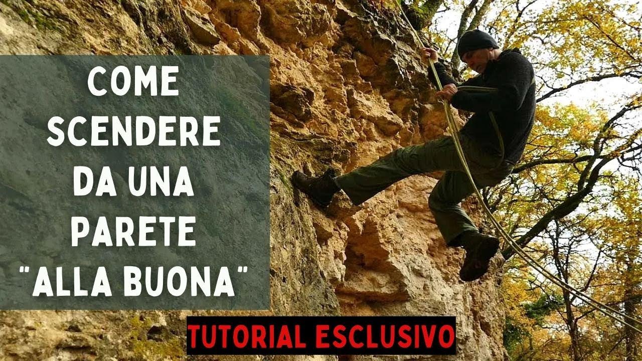 Discesa in corda doppia senza attrezzatura: tecniche base, sudafricana e imbrago improvvisato