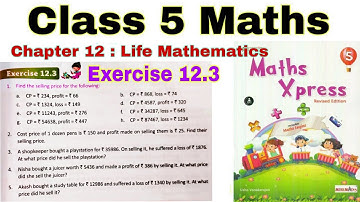 Class 5 Maths Xpress Chapter 12.3 | Life Mathematics | Class 5 | Maths Xpress | Profit and Loss
