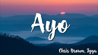 Chris Brown, Tyga  - Ayo ( Lyrics)