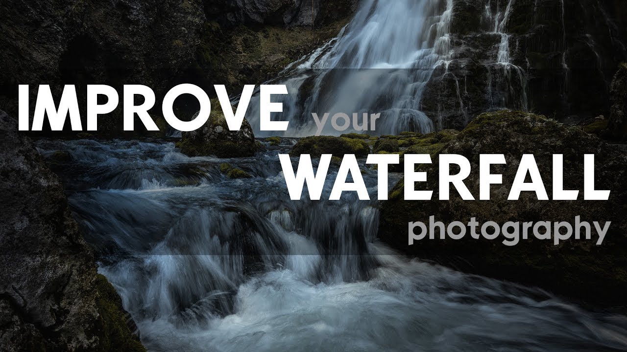 IMPROVE your WATERFALL photography - YouTube