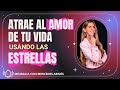 23/04/24 Cómo atraer al amor de tu vida usando las estrellas, con Mercedes Arnús