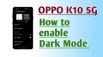 OPPO K10 5G How to enable Dark Mode