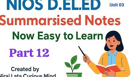 NIOS D.El.Ed Book 📚 | Block 1 Unit 3| Summary Notes | Indian Education System | Easy Explanation12