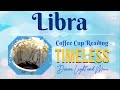 Libra ♎️ WHAT YOU NEED TO KNOW! 📖 Timeless ⌛️ COFFEE CUP READING ☕️