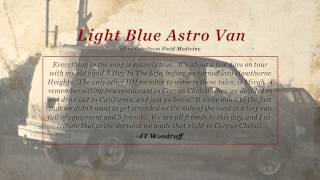 JT Woodruff - Light Blue Astro Van