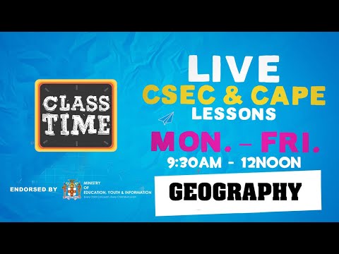 CSEC Geography 10:35AM-11:10AM | Educating a Nation - November 11 2020