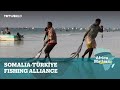 Africa Matters: Somalia modernising fishing industry with Turkish support
