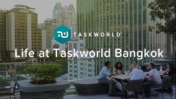 Life at Taskworld Bangkok