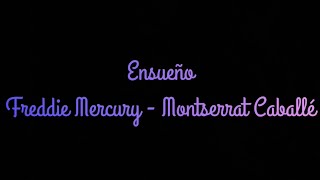 Ensueño - Freddie Mercury - Montserrat Caballé (Traduzione in italiano)