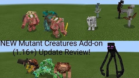 NEW Mutant Creatures Add-on(1.16+) Update Showcase! - Minecraft Addon
