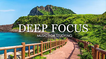 Deep Focus Music To Improve Concentration - 12 Hours of Ambient Study Music to Concentrate #730