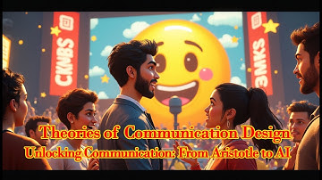 Communication:  Aristotle to AI |Theories of Communication Design | Visual Communication Explained