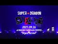SUPER★DRAGON ONEMAN LIVE TOUR「SIX DAY」2021.9.26 at中野サンプラザ Digest ver.