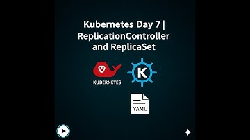 Kubernetes Day 7 | ReplicationController & ReplicaSet Explained with Hands-On