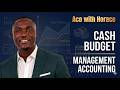 Cash Budget Explained | Management Accounting Tutorial
