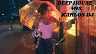 DEEP HOUSE MIX KARLOS DJ